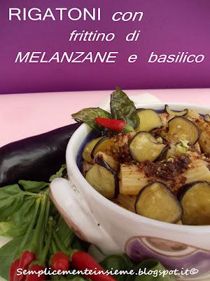 Rigatoni con frittino di melanzane e basilico