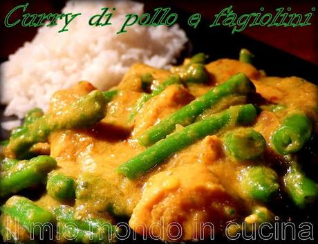 CURRY DI POLLO E FAGIOLINI in stile malese