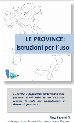 Che fine fanno le province: Istruzioni per l'uso. Un dossier del Governo