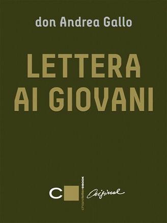 Il nuovo ebook original di Chiarelettere, Lettera ai giovani, di don Andrea Gallo