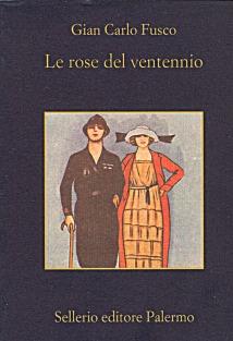 Le rose del ventennio, di Gian Carlo Fusco (Sellerio)