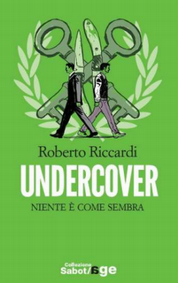 UNDERCOVER  di Roberto Riccardi