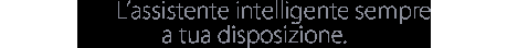 Siri. L'assistente intelligente sempre a tua disposizione.
