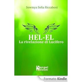 Hel-El la rivelazione di Lucifero, il Paranormal Fantasy di Sowmya Sofia Riccaboni.