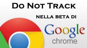 Do Not Track nella beta di Google Chrome