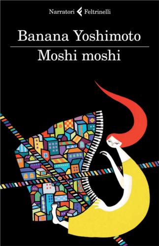 una immagine di Copertina di Moshi moshi Feltrinelli 2012 su Moshi Moshi: Sorry, Wrong Number