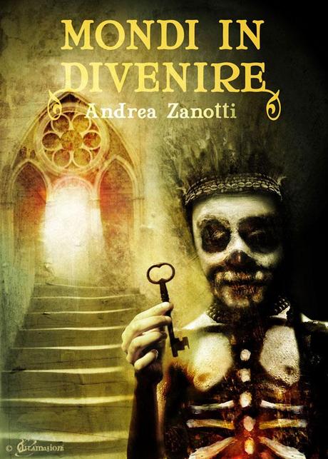 [Recensione] Mondi in divenire di Andrea Zanotti