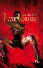 PIZZERIA INFERNO - di Michele Serio