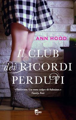 LatestBook: Il Club dei ricordi perduti di Ann Hood | In uscita il 4 Ottobre con TRE60