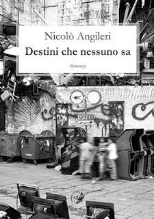 Invito: Palermo 28 settembre, Si presenta “Destini che nessuno sa” di Nicolò Angileri, La Zisa