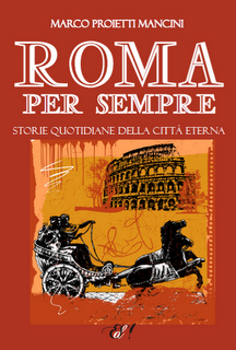 Le letture di Emy - Recensione: “Roma per sempre” di Marco Proietti Mancini