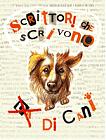 Scrittori che scrivono di cani