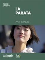 LA PARATA (PYONGYANG) - di Filippo Landini