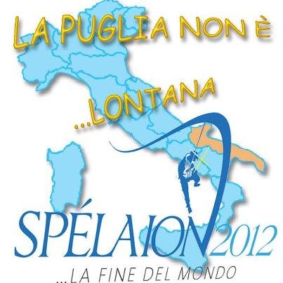 Spelaion 2012 – la Puglia non è lontana!