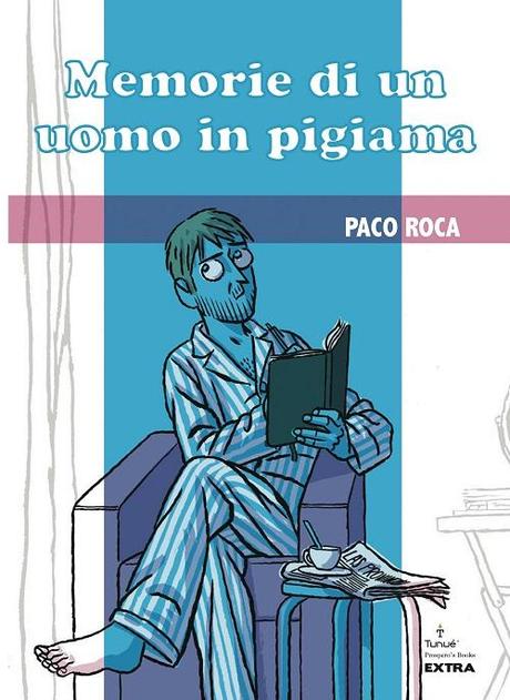 [Novità] Memorie di un uomo in pigiama – Paco Roca