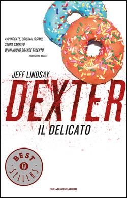 Dexter il Delicato di Jeff Lindsay