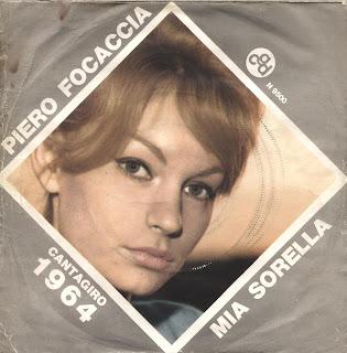 PIERO FOCACCIA - MIA SORELLA/NEL TUO CORTILE (1964)