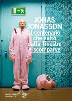 [Recensione] Il centenario che saltò dalla finestra e scomparve – Jonas Jonasson