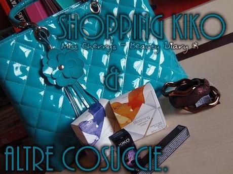 • Shopping Kiko & Altre cosuccie  ~