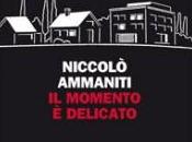 Recensione momento delicato Niccolò Ammaniti