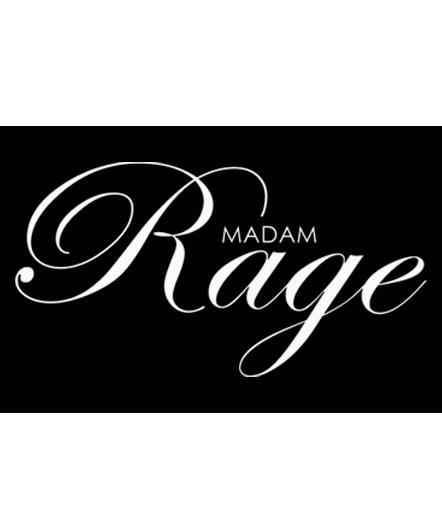 MADAM RAGE!!!