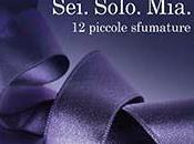 oggi libreria "Sei. Solo. Mia." l'antologia piccole sfumature"