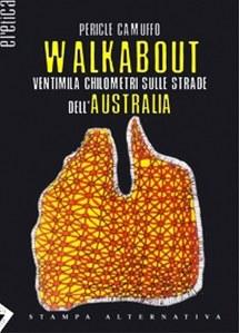 Walkabout: Ventimila chilometri sulle strade d’Australia