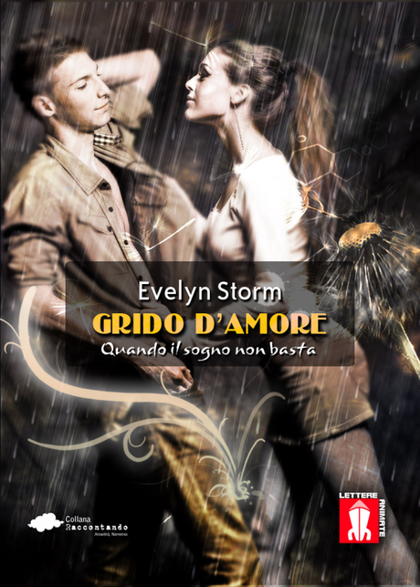 La copertina del mio romanzo di prossima uscita “Grido d’amore – Quando il sogno non basta”