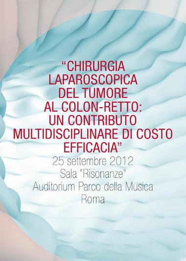 Congresso Nazionale Chirurgia: Tumore al colon-retto, le nuove frontiere del trattamento chirurgico in laparoscopia