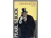 Recensioni: Pearl Buck Uomini Dio.