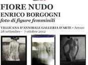 ENRICO BORGOGNI FIORE NUDO: settembre ottobre 2012