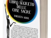 Recensione Libro Segreto delle Cose Sacre" Torsten Krol