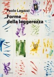 Degustazione del te e letture…a Spazio Tadini un pomeriggio all’insegna della “leggerezza” con la partecipazione di Paolo Lagazzi e la presentazione del libro Le forme della leggerezza