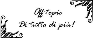 Off topic: toc toc....siamo gli stagisti!