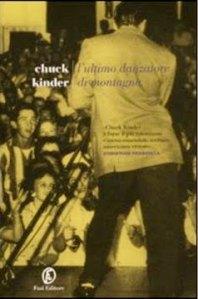 Chuck Kinder, “L’ultimo danzatore di montagna. Dure lezioni in materia d’amore, sconfitta e vita da fuorilegge”