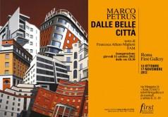FIRST GALLERY ROMA, Marco Petrus Dalle Belle Città