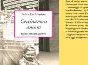 Libri: “cerchiamoci ancora” l’ultima opera letteraria felice martino