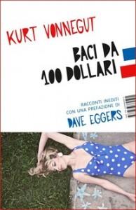 Recensione Baci da 100 dollari di Kurt Vonnegut