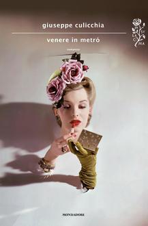 “Venere in metrò” per le donne. Non quelle delle “50 sfumature”, però. Parla Giuseppe Culicchia.