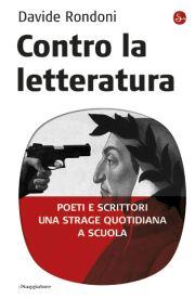 “Contro la letteratura” di Davide Rondoni