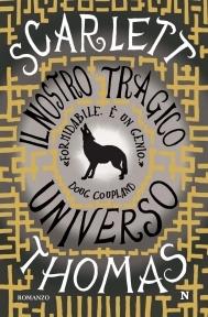 Il nostro tragico universo - Scarlett Thomas