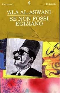 “Se Non Fossi Egiziano” di ‘Ala Al-Aswani