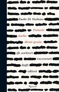 “Potresti anche dirmi grazie” di Paolo Di Stefano