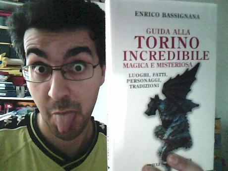 Guida alla Torino incredibile, magica e misteriosa – Enrico Bassignana