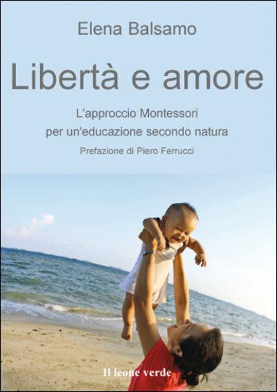 MARIA MONTESSORI E IL CONCETTO DI LIBERTA’