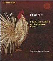 Il gallo che cantava per far nascere il sole