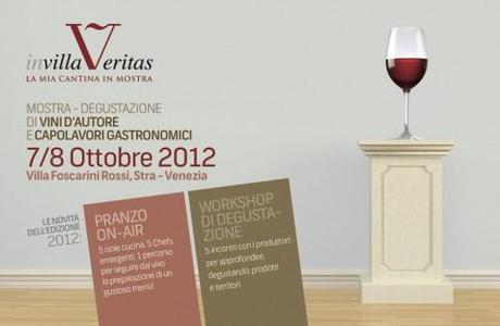 IN VILLA VERITAS 2012: 	 MOSTRA-DEGUSTAZIONE DI VINI D’AUTORE  E CAPOLAVORI GASTRONOMICI