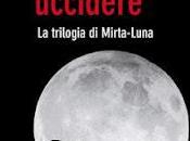 uccidere trilogia Mirta-Luna Chiara Palazzolo