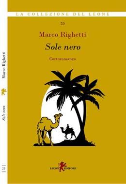 [Novità] Sole nero – Marco Righetti e Lo specchio nero – Alfonso Domingo