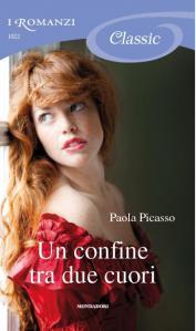 Paola PICASSO – Un confine tra due cuori, ed. I romanzi Mondadori